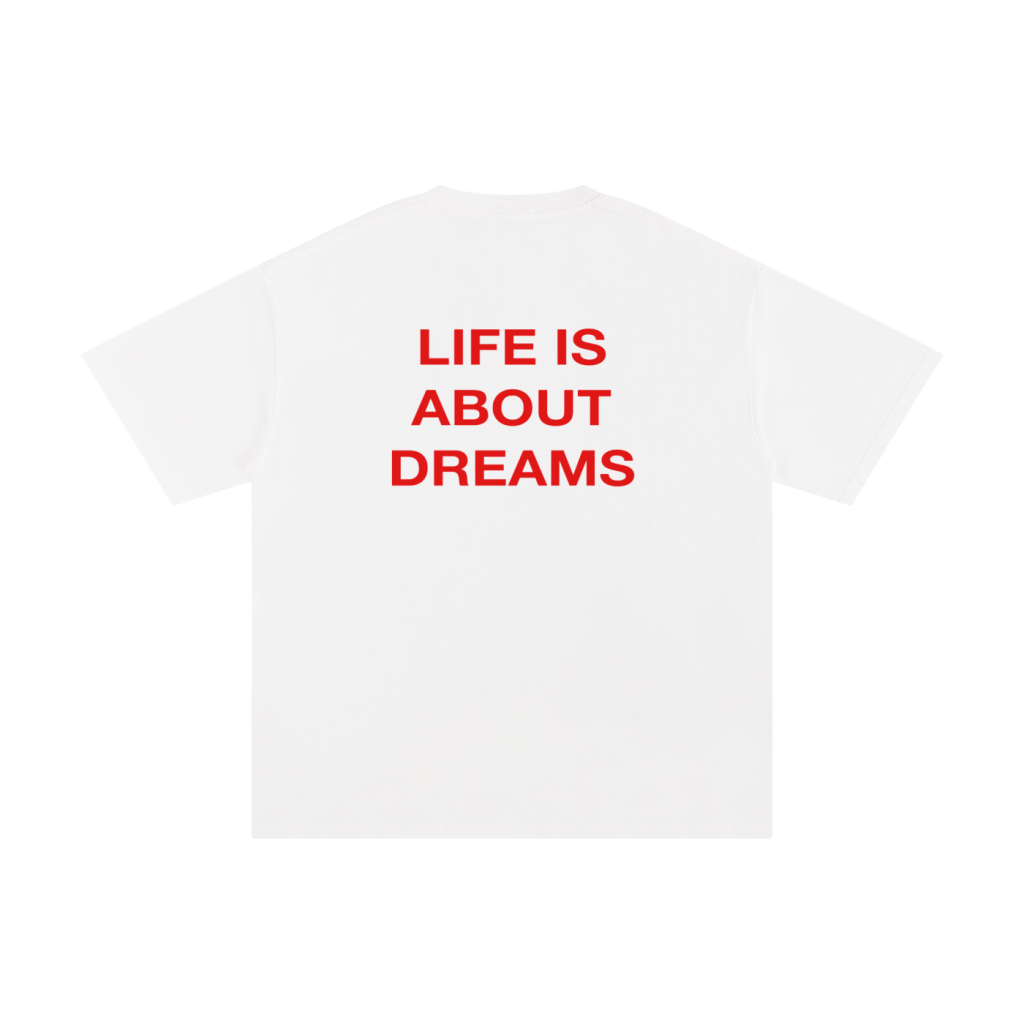 LIFES OF DREAMS TEE